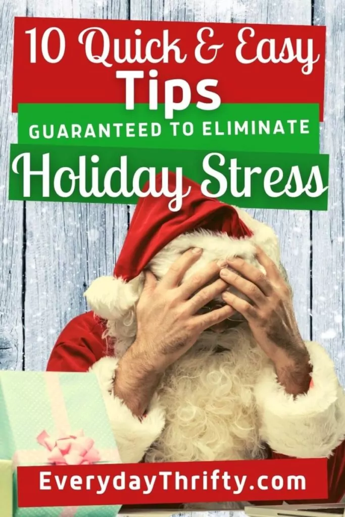 Pintrest Pin with stressed Santa for 10 tips to eliminate holiday stress